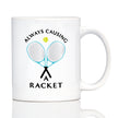 Causing A Racket - Coffee Mug - Funny Tennis Themed Decor and Gifts