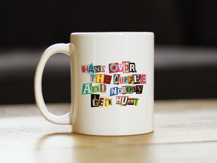 Coffee Ransom Note Coffee Mug - Funny Sarcastic Coffee Mug Gifts for Coffee Lovers - Large 15oz & 11oz White Ceramic Mugs