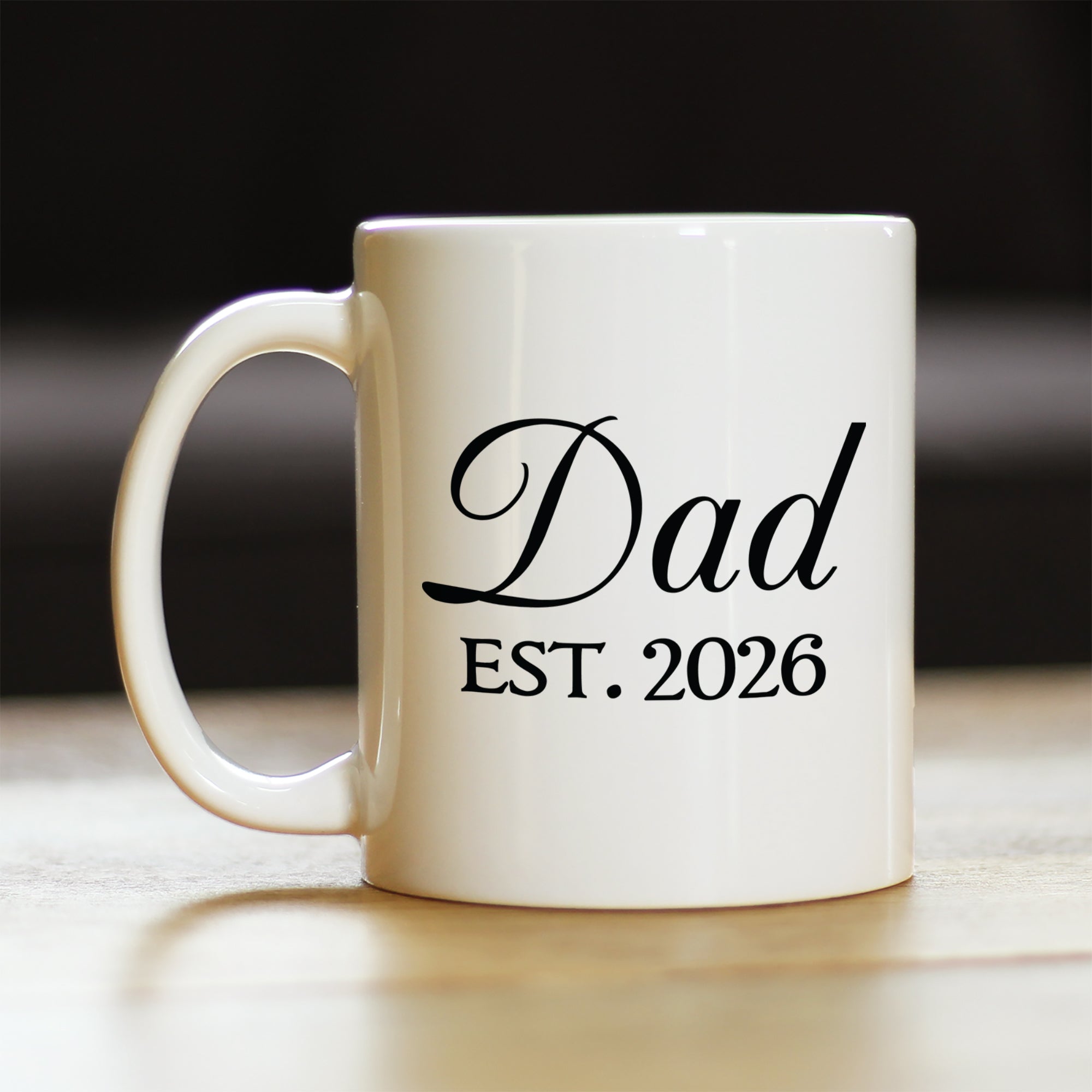 Dad Est 2026 - Coffee Mug - New Father Gift for First Time Parents - Decorative White Ceramic Coffee Cup