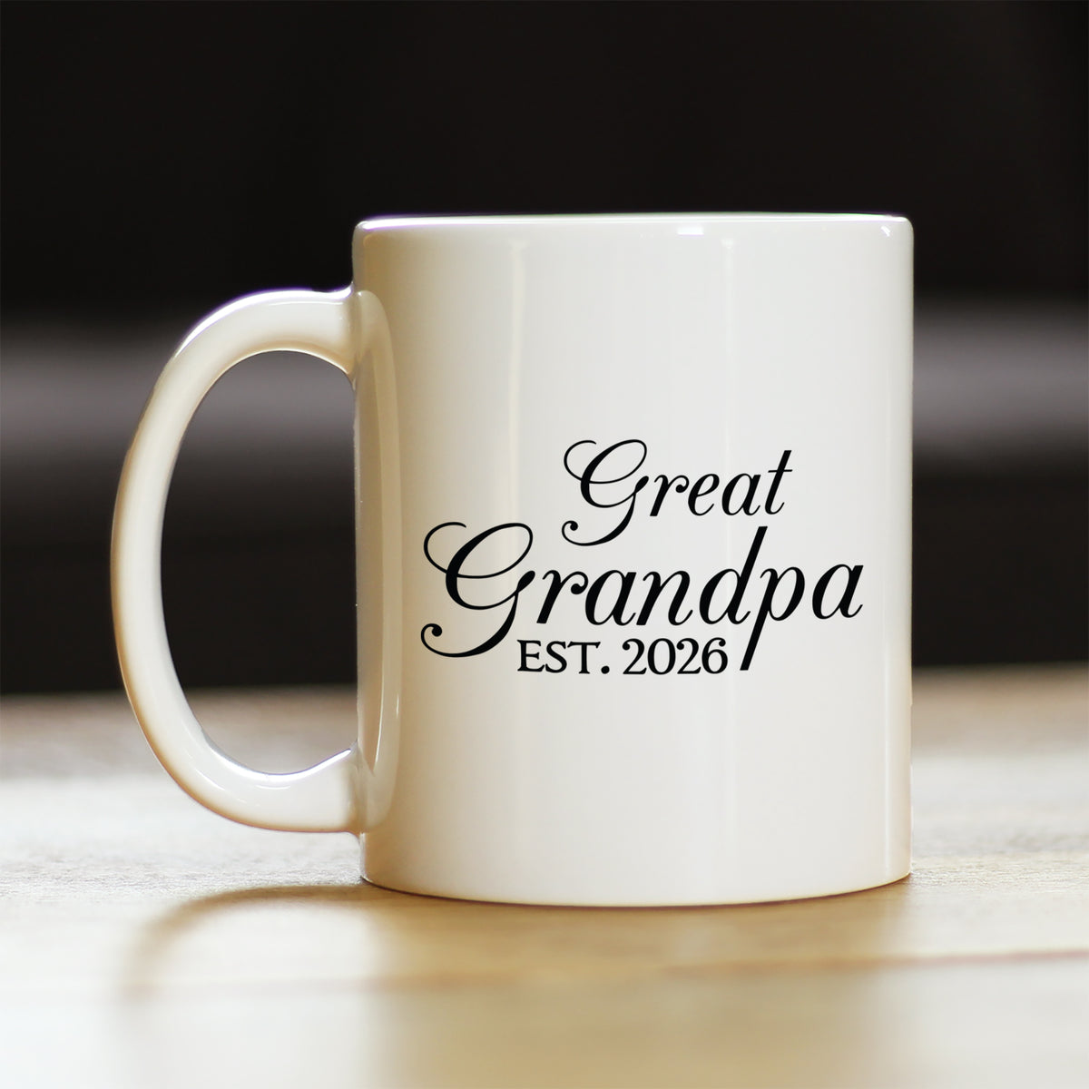 Great Grandpa Est 2026 - Coffee Mug - New Great Grandfather Gift for First Time Great Grandparents - Decorative White Ceramic Coffee Cup