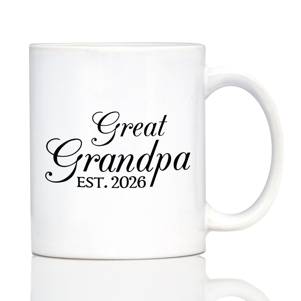 Great Grandpa Est 2026 - Coffee Mug - New Great Grandfather Gift for First Time Great Grandparents - Decorative White Ceramic Coffee Cup