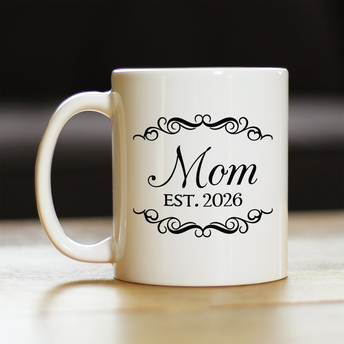 Mom Est 2026 - Coffee Mug - New Mother Gift for First Time Parents - Decorative White Ceramic Coffee Cup