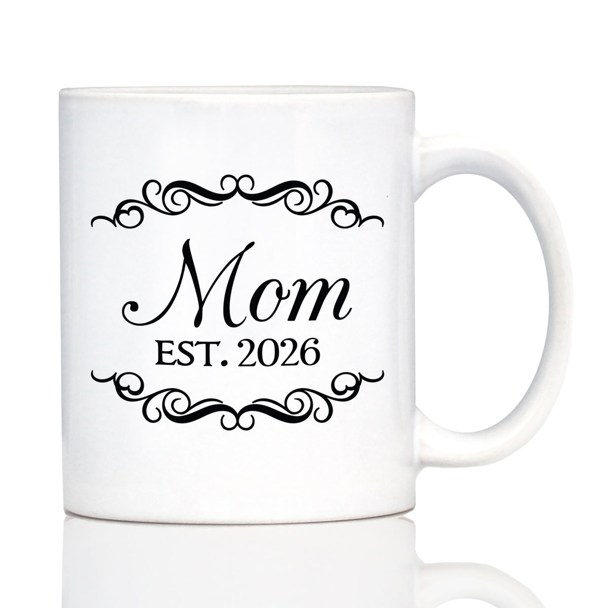 Mom Est 2026 - Coffee Mug - New Mother Gift for First Time Parents - Decorative White Ceramic Coffee Cup