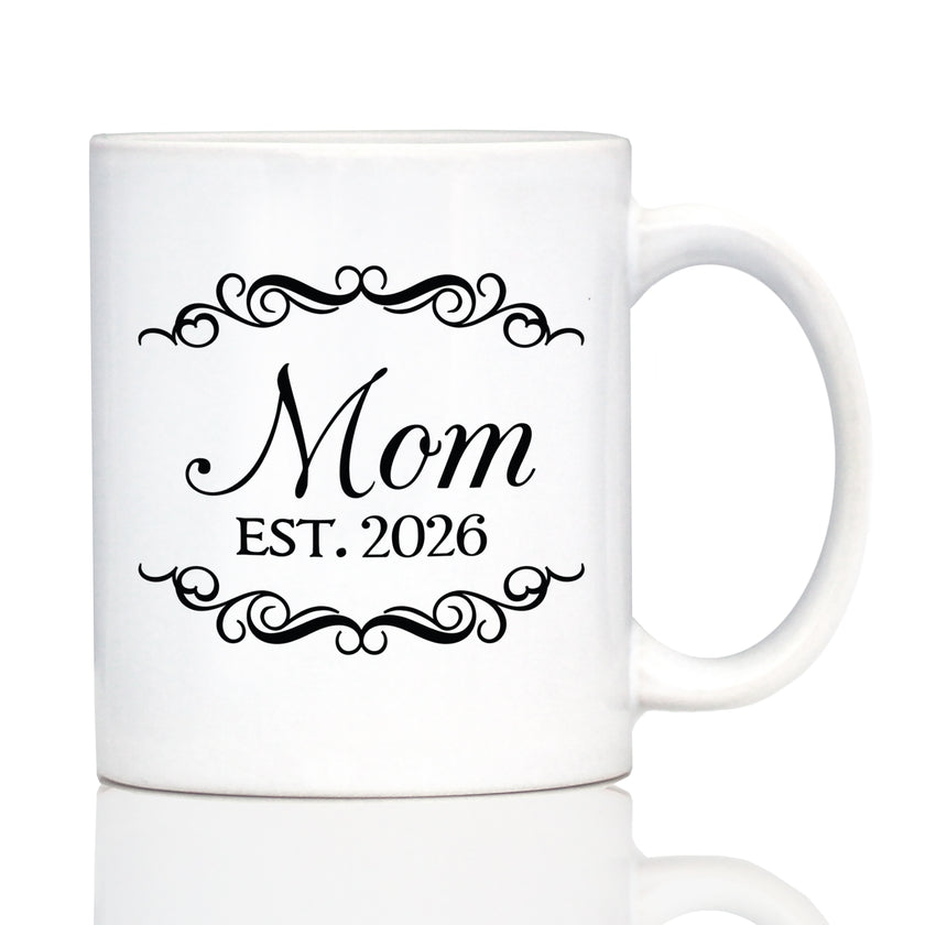 Mom Est 2026 - Coffee Mug - New Mother Gift for First Time Parents - Decorative White Ceramic Coffee Cup