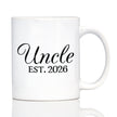 Uncle Est 2026 - Coffee Mug - New Uncle Gift for First Time Uncles - Decorative White Ceramic Coffee Cup