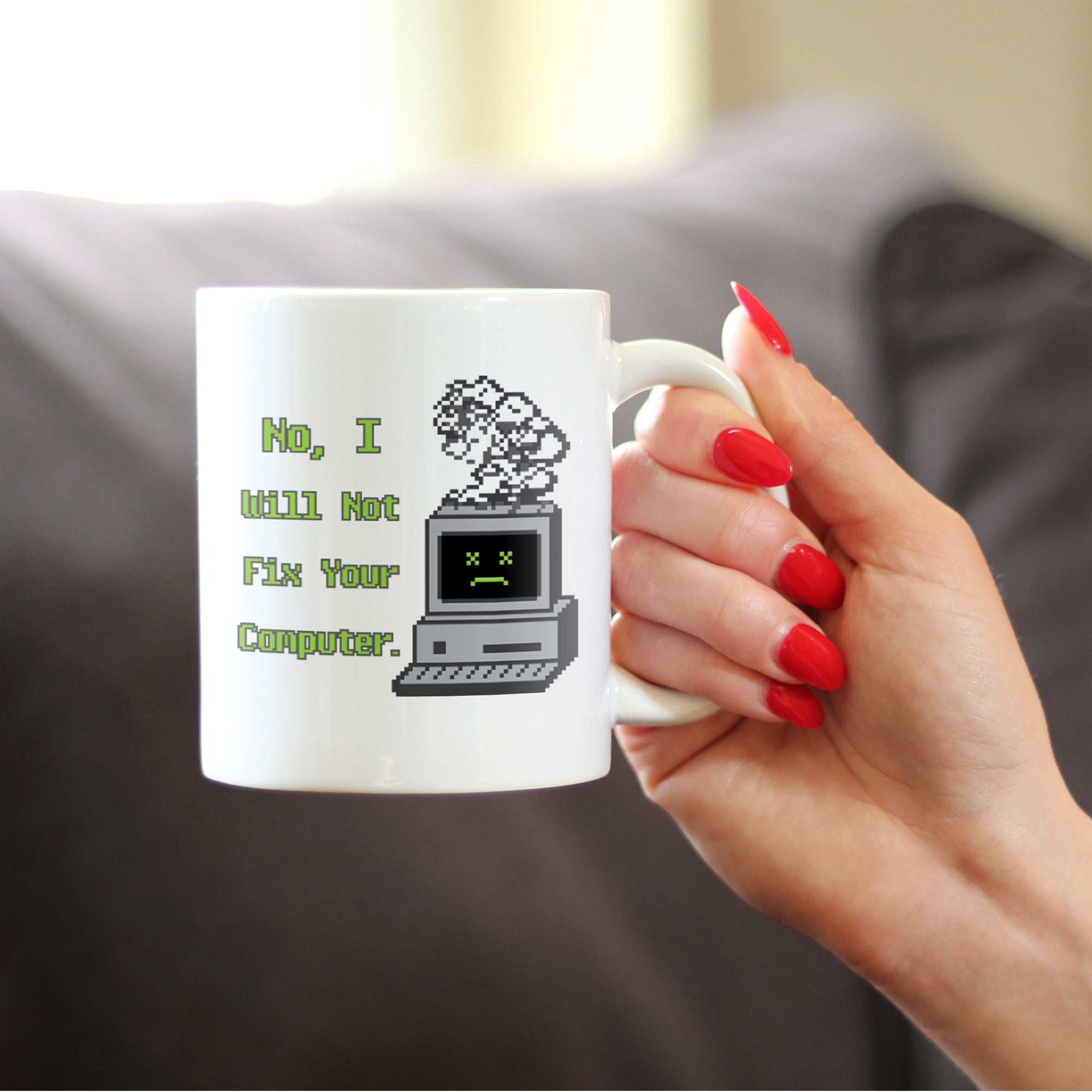 Funny Tech Gifts Coffee Mug No I Will Not Fix Your Computer White Ceramic Coffee Cup