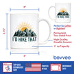 I'd Hike That Coffee Mug - Fun Hiking Themed Decor and Gifts for Hikers