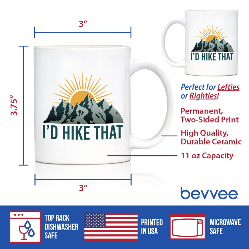 I'd Hike That Coffee Mug - Fun Hiking Themed Decor and Gifts for Hikers
