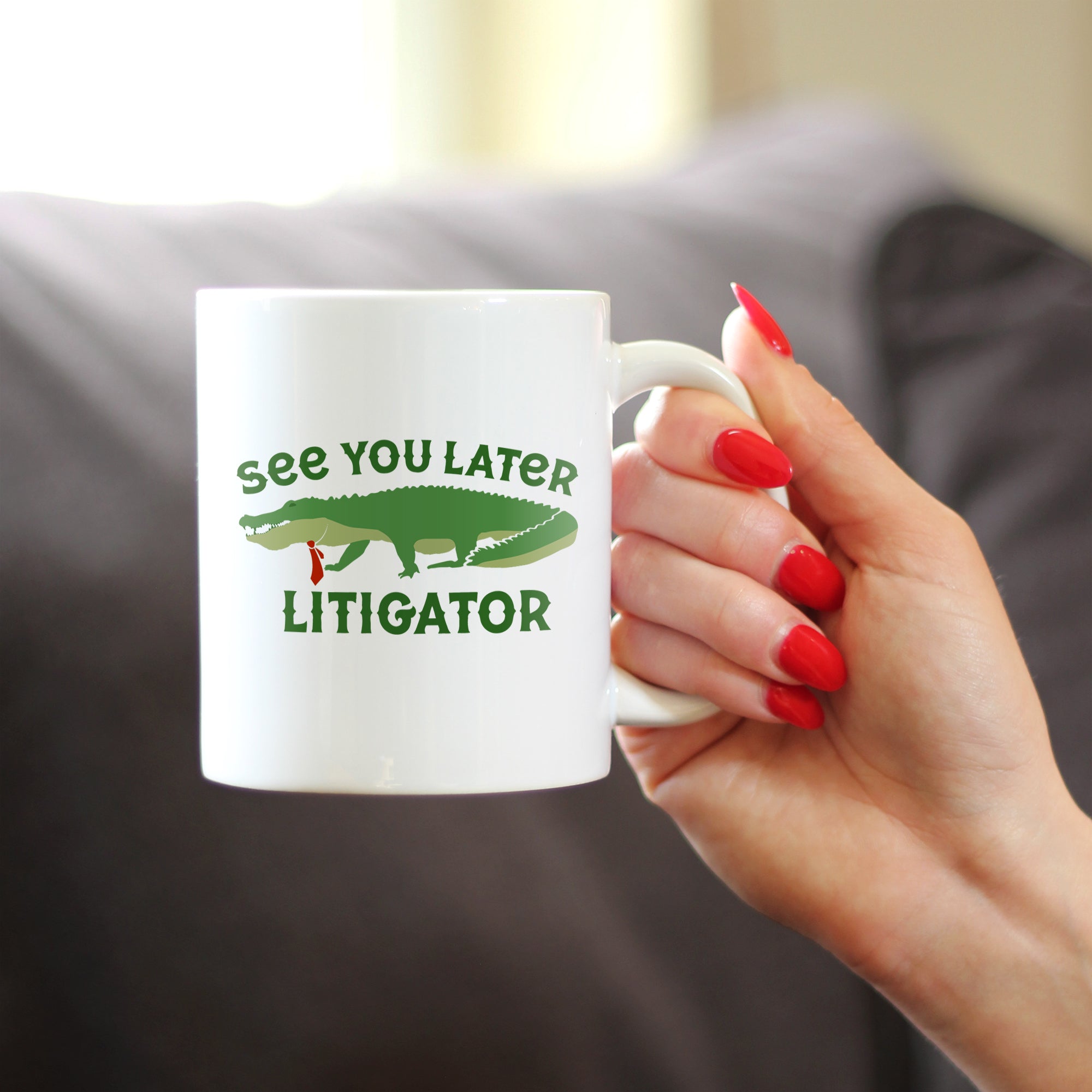 See You Later Litigator Coffee Mug - Funny Lawyer Gifts for Attorneys and Law School Graduates