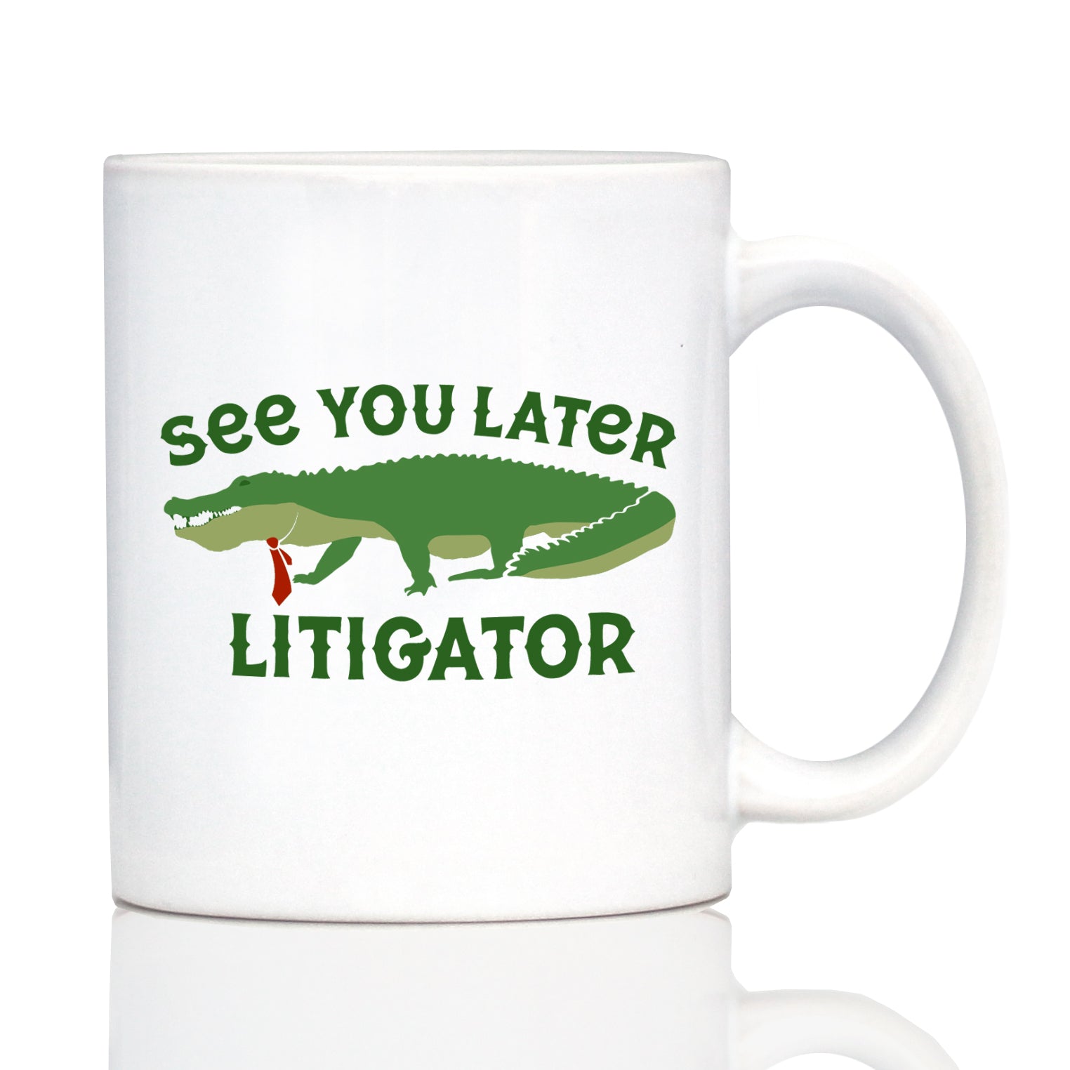 See You Later Litigator Coffee Mug - Funny Lawyer Gifts for Attorneys and Law School Graduates