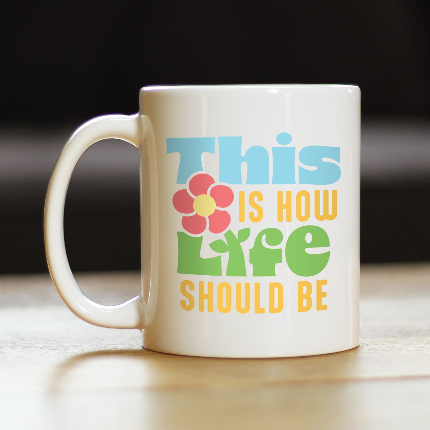 Life Should Be Coffee Mug Inspirational Gifts for Women White Ceramic Coffee Cup