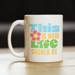 Life Should Be Coffee Mug Inspirational Gifts for Women White Ceramic Coffee Cup