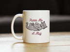 Purr Me A Mug – Cat Coffee Mug - Funny Gifts for Cat Moms