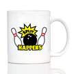 Split Happens - Bowling Coffee Mug - Funny Bowling Gifts and Decor for Bowlers