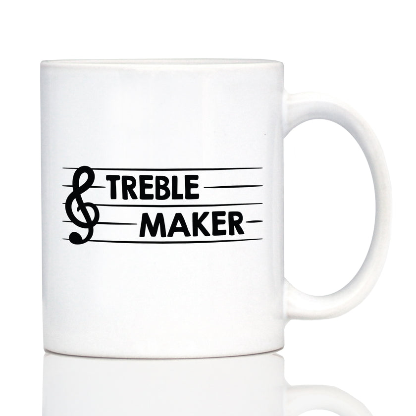 Treble Maker Coffee Mug - Funny Musician Gifts for Women and Men - Fun Unique Musical Decor
