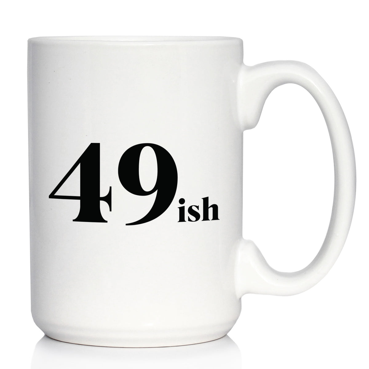 49ish - Funny 50th Birthday Coffee Mug for Women Turning 50 - Bday Party Decorations