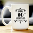 Happy 10th Anniversary Coffee Mug Gifts 10 Year Anniversary Art Deco Party Decor White Ceramic Coffee Cup