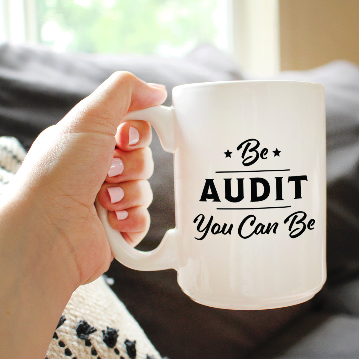 Be Audit You Can Be - Funny Accounting Coffee Mug Gift for Accountants