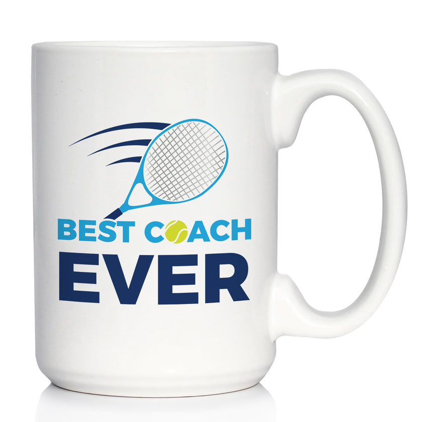 Tennis Coach Gifts for Coaches Coffee Mug Best Coach Ever White Ceramic Coffee Cup