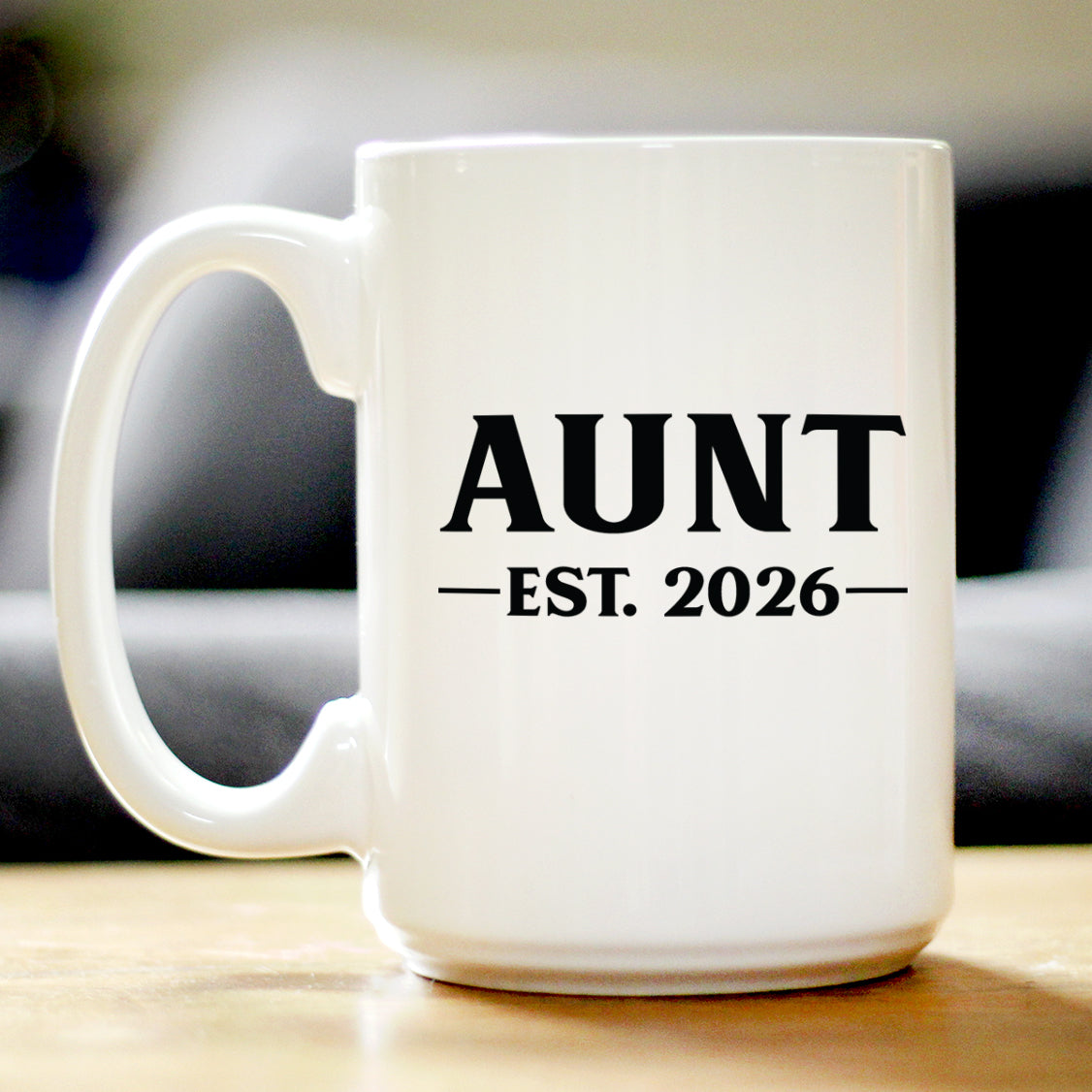 Aunt Est 2026 - Coffee Mug - New Aunt Gift for First Time Aunts - Bold White Ceramic Coffee Cup