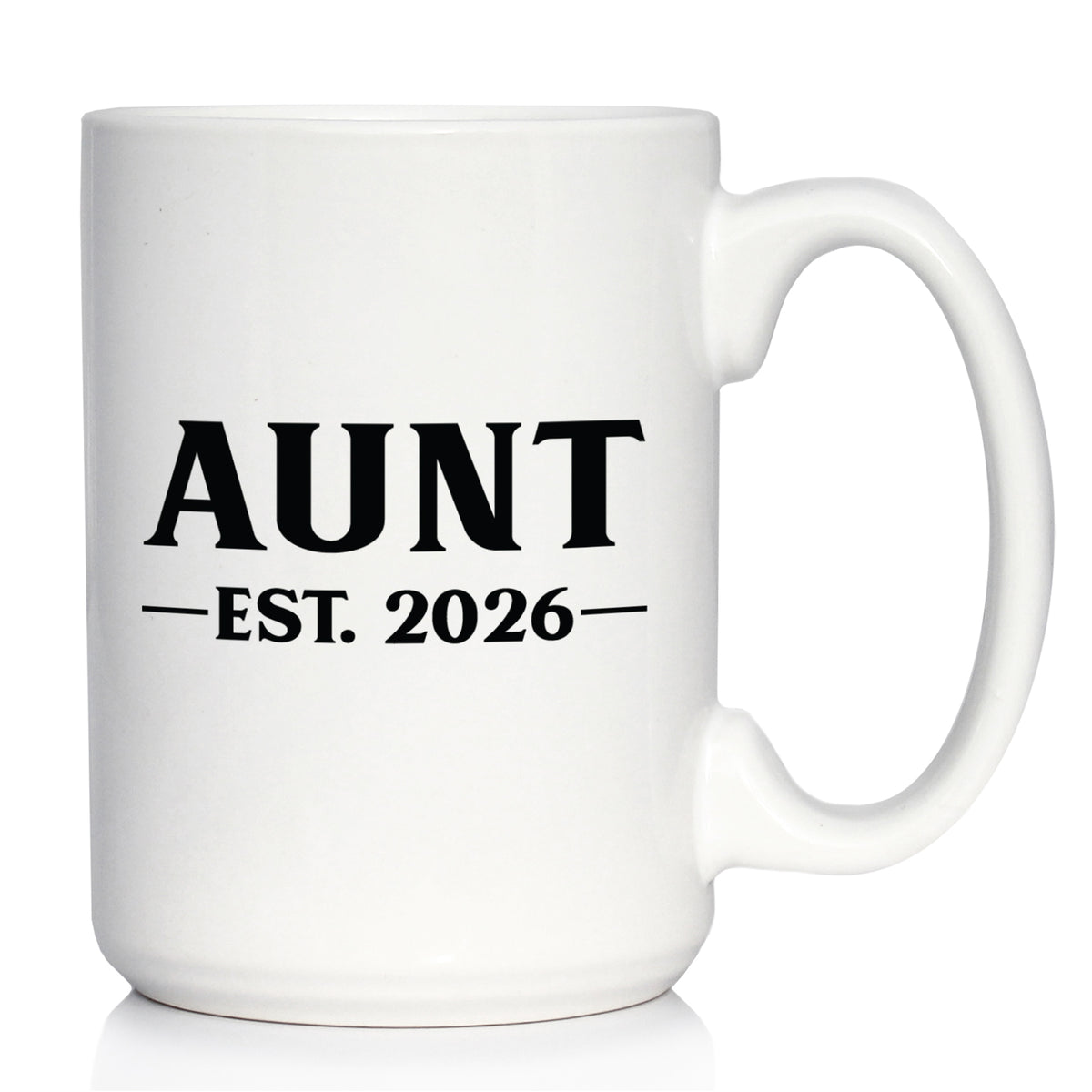 Aunt Est 2026 - Coffee Mug - New Aunt Gift for First Time Aunts - Bold White Ceramic Coffee Cup