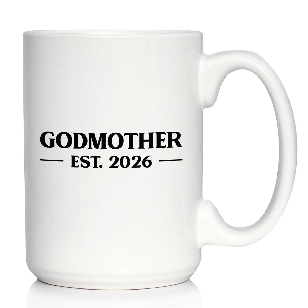 Godmother Est 2026 - Coffee Mug - New Godmother Gift for First Time Godparents - Bold White Ceramic Coffee Cup