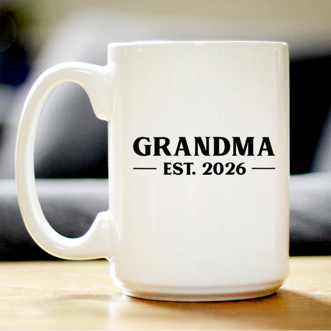 Grandma Est 2026 - Coffee Mug - New Grandmother Gift for First Time Grandparents - Bold White Ceramic Coffee Cup