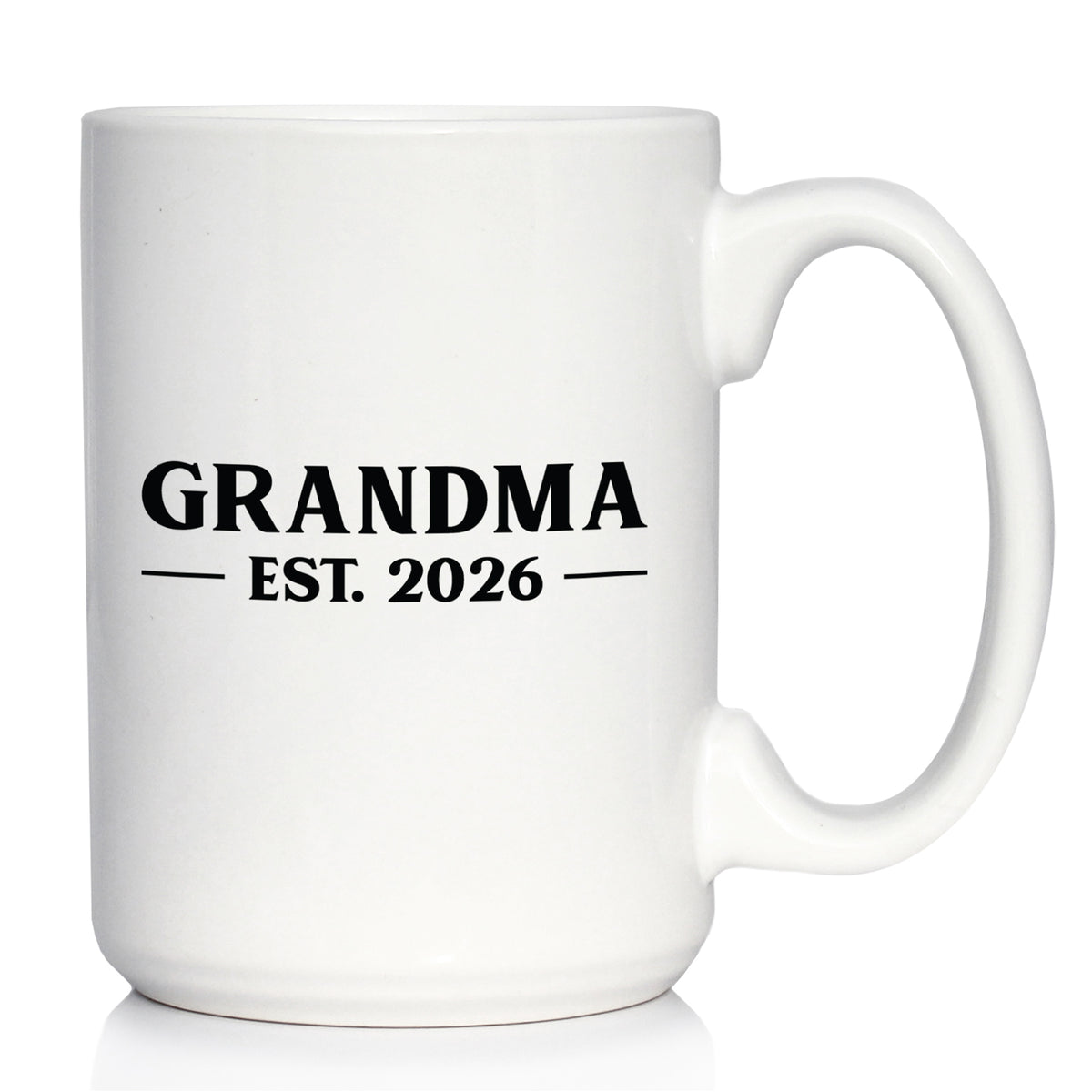 Grandma Est 2026 - Coffee Mug - New Grandmother Gift for First Time Grandparents - Bold White Ceramic Coffee Cup