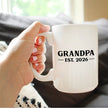 Grandpa Est 2026 - Coffee Mug - New Grandfather Gift for First Time Grandparents - Bold White Ceramic Coffee Cup