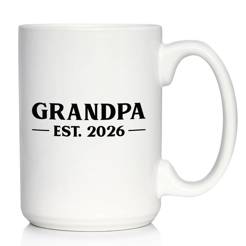 Grandpa Est 2026 - Coffee Mug - New Grandfather Gift for First Time Grandparents - Bold White Ceramic Coffee Cup