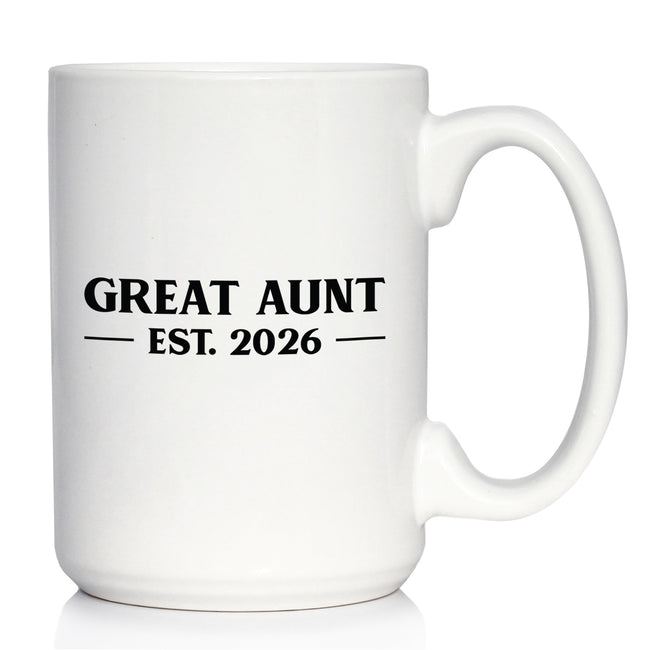 Great Aunt Est 2026 - Coffee Mug - New Great Aunt Gift for First Time Great Aunts - Bold White Ceramic Coffee Cup