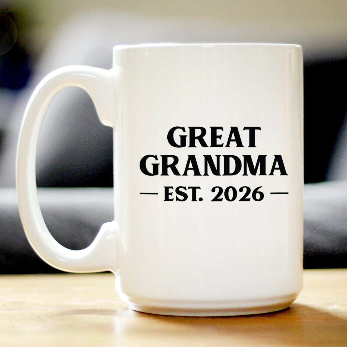 Great Grandma Est 2026 - Coffee Mug - New Great Grandmother Gift for First Time Great Grandparents - Bold White Ceramic Coffee Cup
