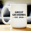 Great Grandma Est 2026 - Coffee Mug - New Great Grandmother Gift for First Time Great Grandparents - Bold White Ceramic Coffee Cup