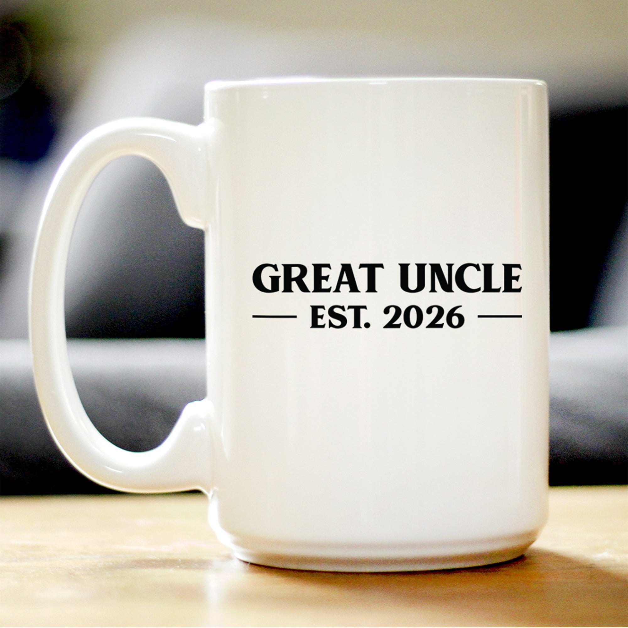 Great Uncle Est 2026 - Coffee Mug - New Great Uncle Gift for First Time Great Uncles - Bold White Ceramic Coffee Cup