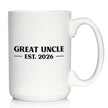 Great Uncle Est 2026 - Coffee Mug - New Great Uncle Gift for First Time Great Uncles - Bold White Ceramic Coffee Cup