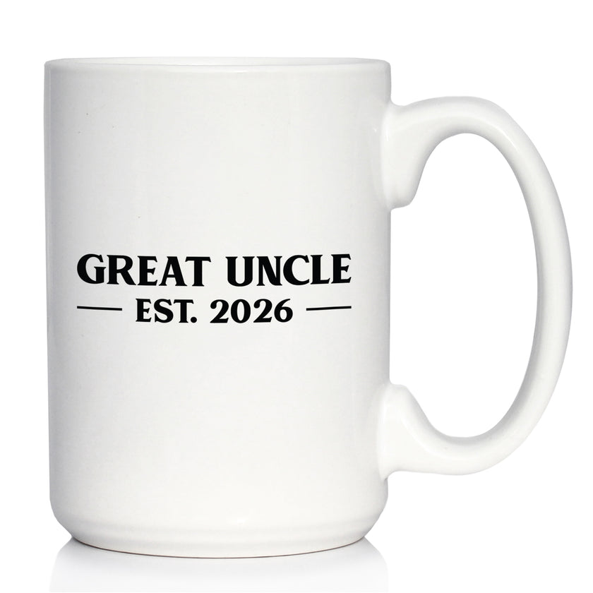 Great Uncle Est 2026 - Coffee Mug - New Great Uncle Gift for First Time Great Uncles - Bold White Ceramic Coffee Cup