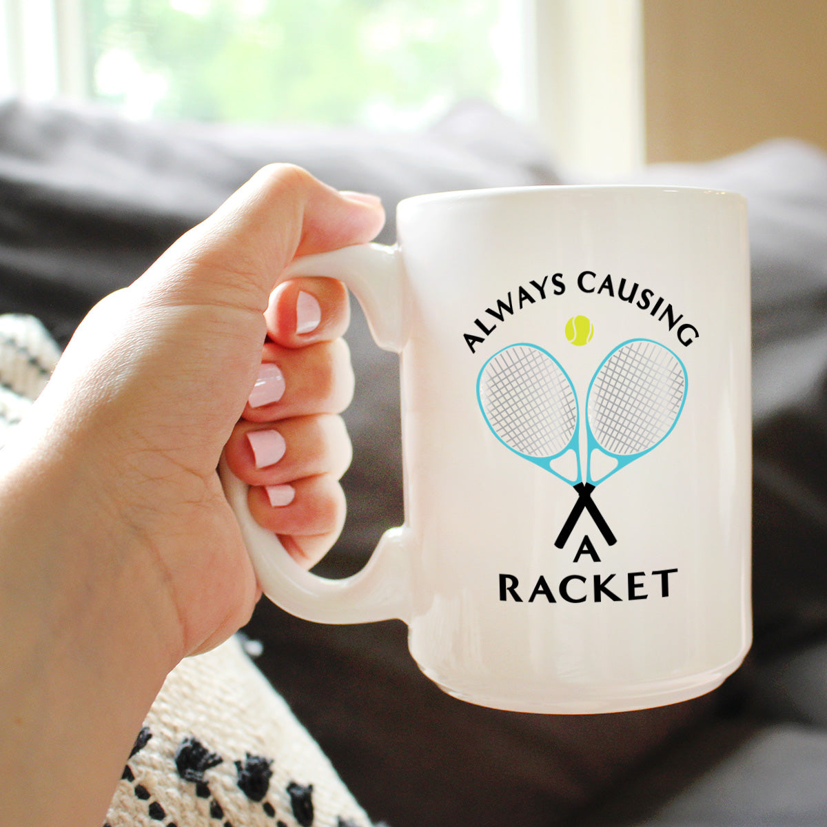 Causing A Racket - Coffee Mug - Funny Tennis Themed Decor and Gifts