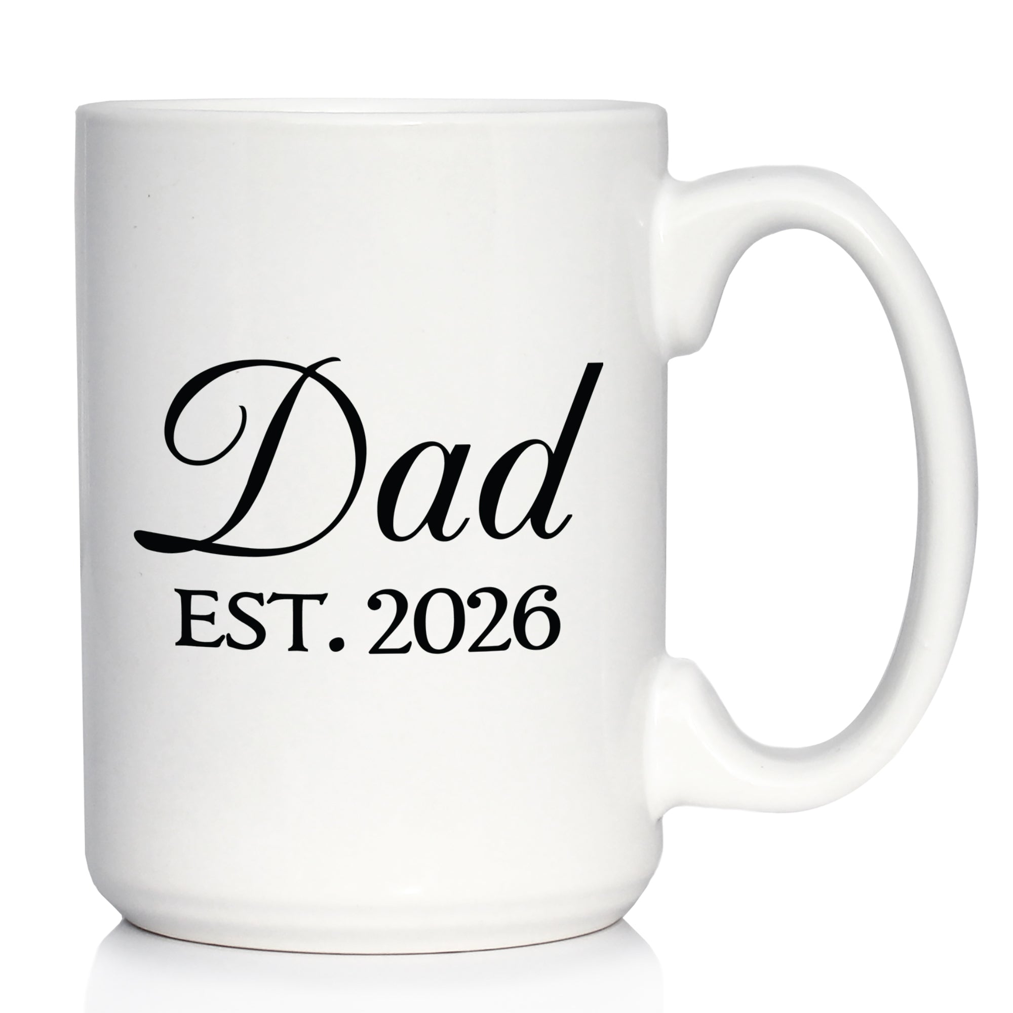 Dad Est 2026 - Coffee Mug - New Father Gift for First Time Parents - Decorative White Ceramic Coffee Cup
