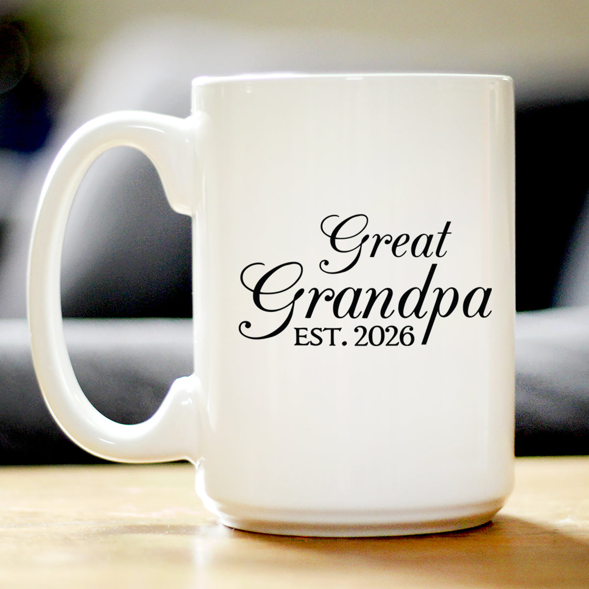 Great Grandpa Est 2026 - Coffee Mug - New Great Grandfather Gift for First Time Great Grandparents - Decorative White Ceramic Coffee Cup