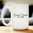 Great Uncle Est 2026 - Coffee Mug - New Great Uncle Gift for First Time Great Uncles - Decorative White Ceramic Coffee Cup