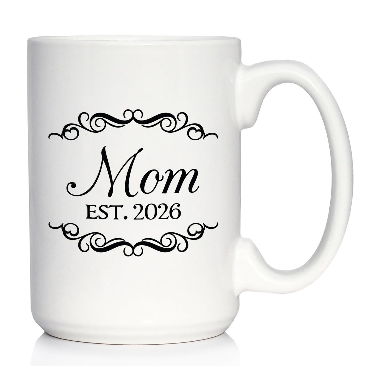 Mom Est 2026 - Coffee Mug - New Mother Gift for First Time Parents - Decorative White Ceramic Coffee Cup
