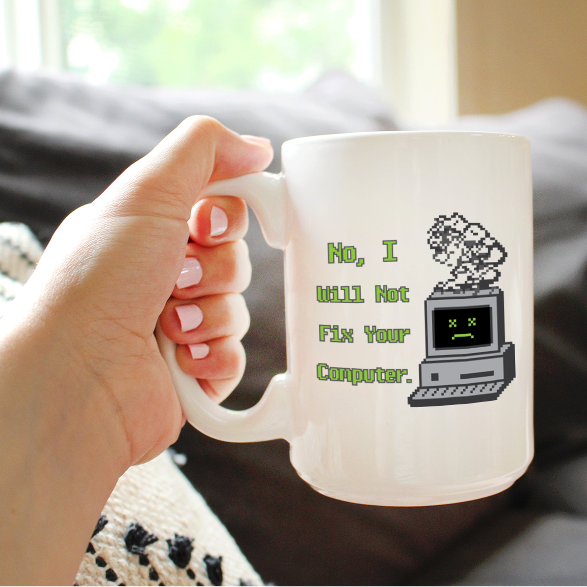 Funny Tech Gifts Coffee Mug No I Will Not Fix Your Computer White Ceramic Coffee Cup