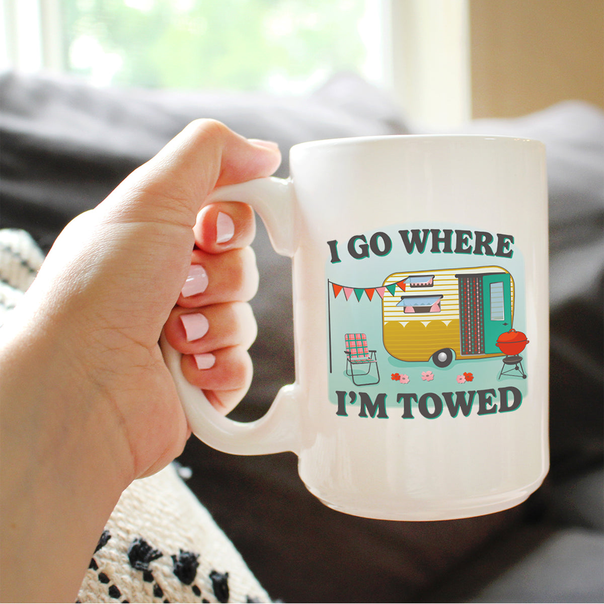 Go Where Towed Coffee Mug Camper Decor and RV Camping Gifts White Ceramic Coffee Cup
