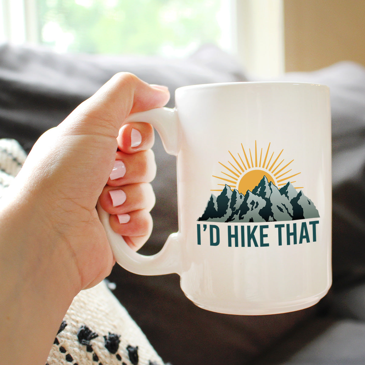 I&#39;d Hike That Coffee Mug - Fun Hiking Themed Decor and Gifts for Hikers