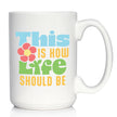 Life Should Be Coffee Mug Inspirational Gifts for Women White Ceramic Coffee Cup