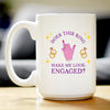 Funny Engagement Gift Coffee Mug Does This Ring Make Me Look Engaged White Ceramic Coffee Cup
