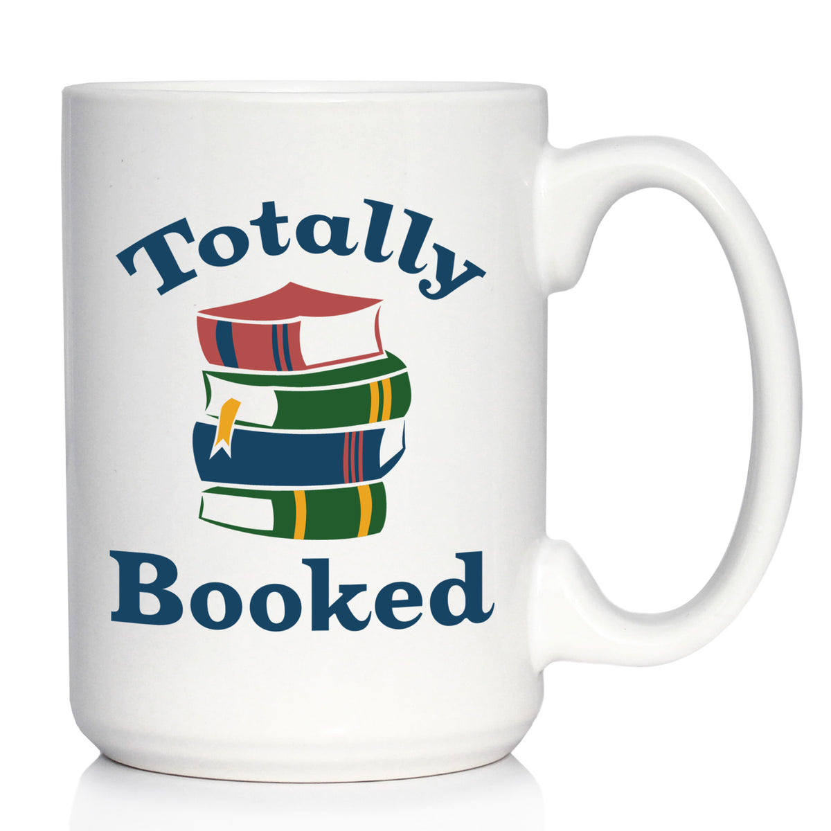 Totally Booked Coffee Mug - Funny Book Club Gifts for Lovers of Reading &amp; Fun Librarians