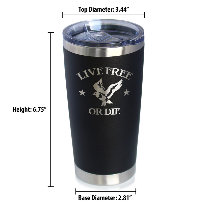 Live Free or Die - 20 oz Coffee Tumbler