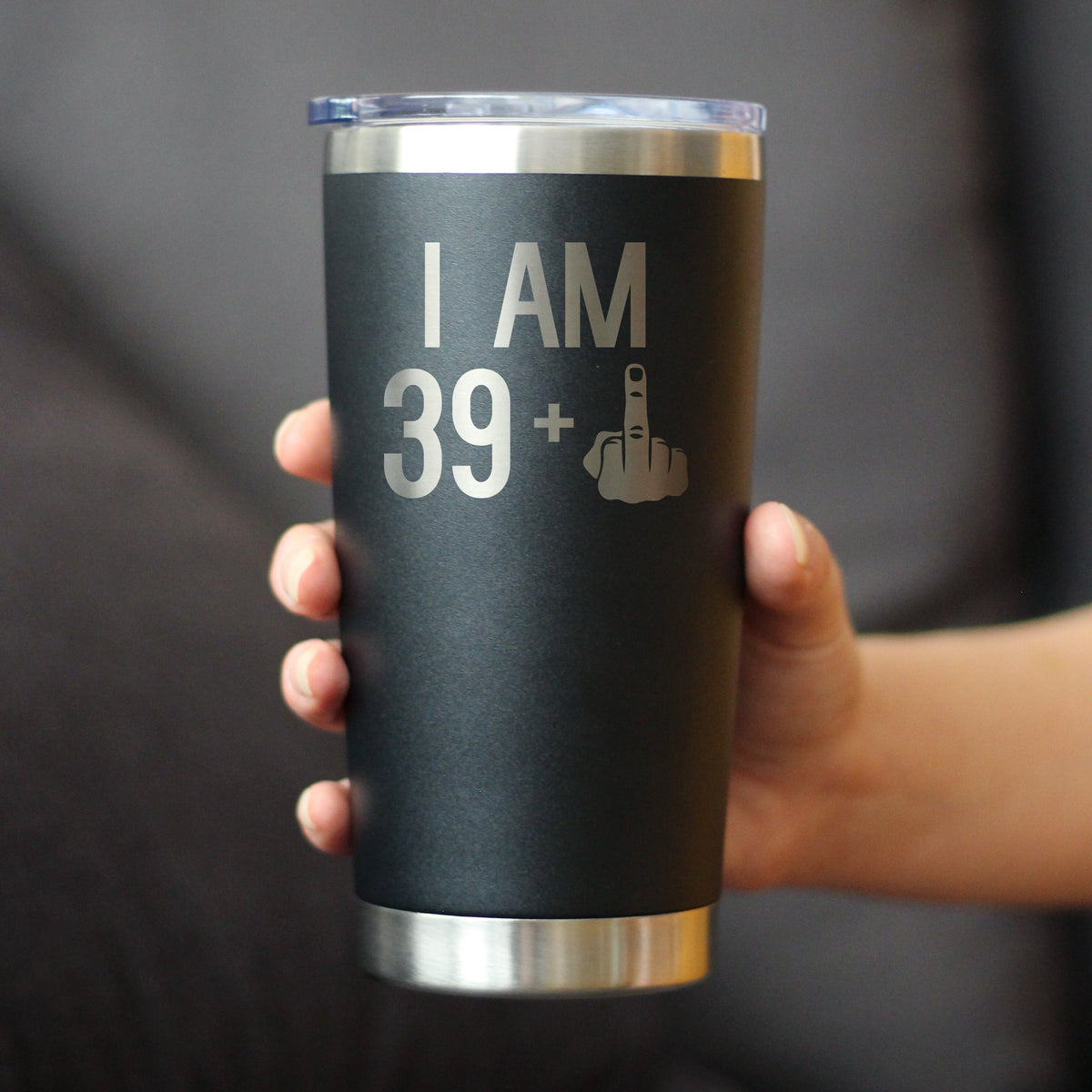39 + 1 Middle Finger - 20 oz Coffee Tumbler