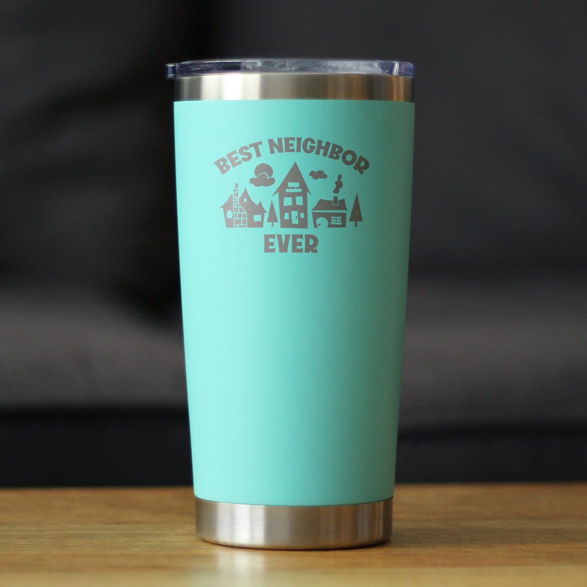 Best Neighbor Ever - Insulated Coffee Tumbler Cup with Sliding Lid - Stainless Steel Travel Mug - Fun Neighbor Gifts
